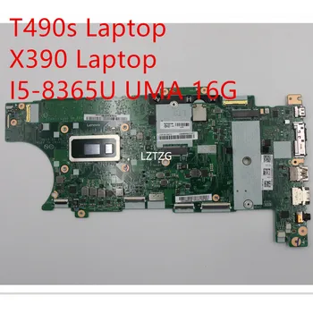 Placa de baza Pentru Lenovo ThinkPad T490s/X390 Placa de baza Laptop I5-8365U UMA 16G 01HX934 5B21C98807