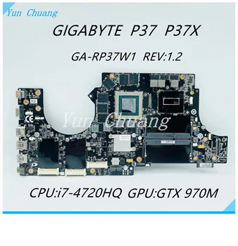 GA-RP37W1 REV 1.2 Placa de baza Pentru DELL P37 P37X Placa de baza Laptop Cu i7-4720HQ CPU GTX970M GPU DDR3