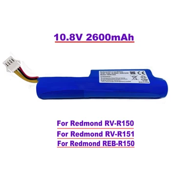 Pentru Redmond RV-R150.Redmond RV-R151.Redmond Reb-R150.11.1 V aspiratoare robotice 10.8 V și 2600 mAh baterii reincarcabile