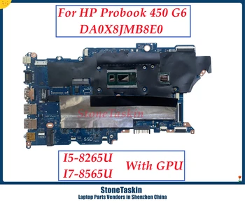 StoneTaskin DA0X8JMB8E0 Pentru HP Probook 440 G6 450 G6 Placa de baza Laptop Cu i5-8265U I7-8565U CPU MX130 2GB GPU L44889-601